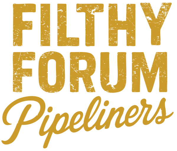 FILTHY FORUM PIPELINERS